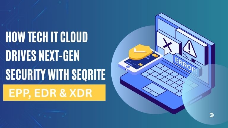 How Tech IT Cloud Drives Next-Gen Security with Seqrite