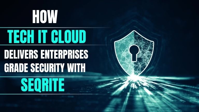 How Tech IT Cloud Delivers Enterprise-Grade Security with Seqrite